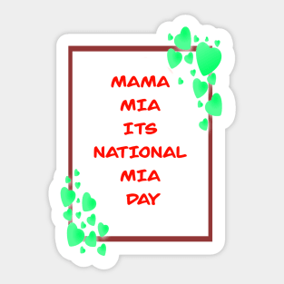 Copy of Copy of Copy of MAMA MIA ITS MIA DAY PINK AND BLUE 1 NOVEMBER Sticker